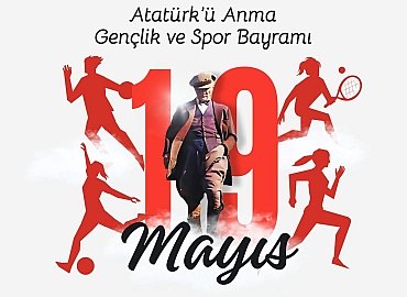 19  Mayıs Atatürk’ü Anma, Gençlik ve Spor Bayramımız kutlu olsun
